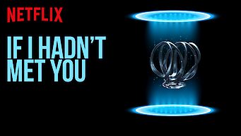 If I Hadn't Met You: Season 1